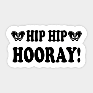 Hip Hip Hooray - Radiologist, Anatomy Sticker